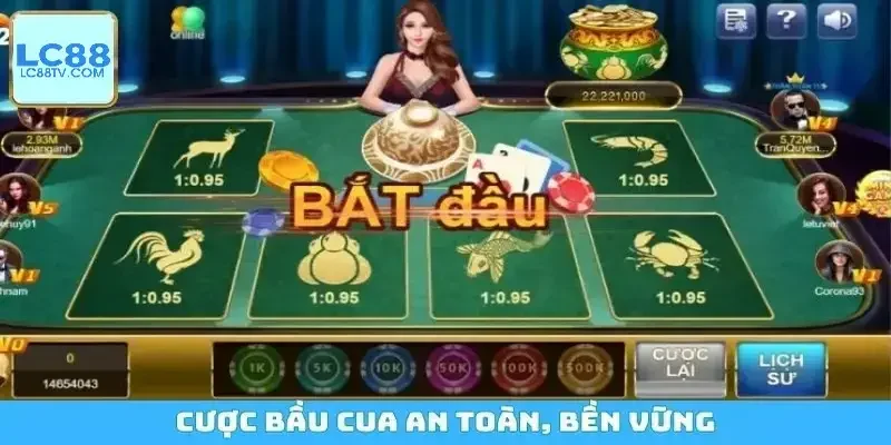 Cược bầu cua an toàn bền vững